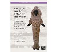 Iain Ferris A Map of the Body, a Map of the Mind (Tascabile)