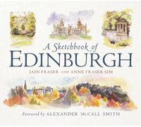 Iain Fraser Anne Fraser A Sketchbook of Edinburgh (Tascabile)