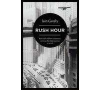 Iain Gately Rush Hour (Copertina rigida)