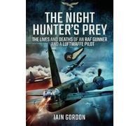 Iain Gordon Night Hunter's Prey: The Lives and Deaths of an R (Copertina rigida)