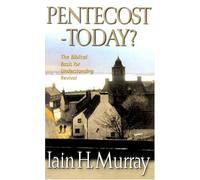 Iain H. Murray Pentecost - Today? (Copertina rigida)