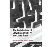 Iain Jackson Jessica H The Architecture of Edwin Maxwell Fry and Jan (Tascabile)