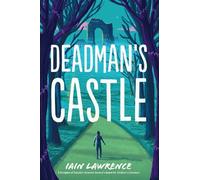 Iain Lawrence Deadman's Castle (Copertina rigida)