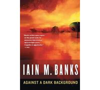 Iain M Banks Against a Dark Background (Tascabile)