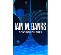 Iain M. Banks Consider Phlebas (Tascabile) Culture