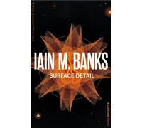 Iain M. Banks Surface Detail (Tascabile) Culture
