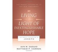 Iain M. Duguid Matth Harm Living in the Light of Inextinguishable Ho (Tascabile)