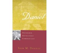 Iain M. Duguid Reformed Expository Commentary: Daniel (Copertina rigida)