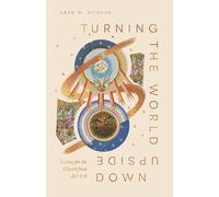Iain M. Duguid Turning the World Upside Down (Tascabile)