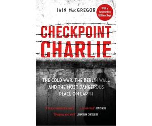 Iain MacGregor Checkpoint Charlie (Tascabile)
