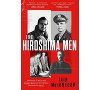 Iain MacGregor The Hiroshima Men (Copertina rigida)