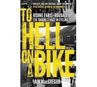 Iain MacGregor To Hell on a Bike (Tascabile)