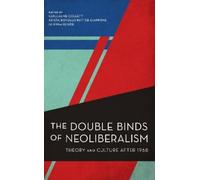 Iain MacKenzie The Double Binds of Neoliberalism (Copertina rigida)