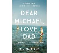 Iain Maitland Dear Michael, Love Dad (Tascabile)