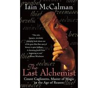 Iain McCalman The Last Alchemist (Tascabile)