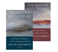 Iain McGilchrist The Matter With Things (Mixed Media Product)