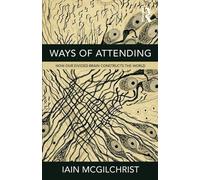 Iain McGilchrist Ways of Attending (Tascabile)