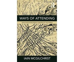 Iain McGilchrist Ways of Attending (Tascabile)