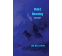 Iain Mclachlan Moon Dancing Volume 1 (Tascabile)