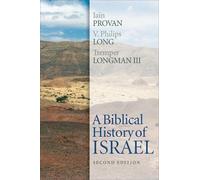 Iain Provan V. Philips Long Tremper A Biblical History of Israel, Se (Tascabile)