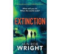 Iain Rob Wright Extinction (Tascabile) Hell On Earth