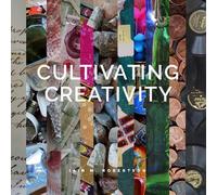 Iain Robertson Cultivating Creativity (Copertina rigida)