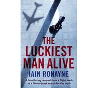 Iain Ronayne The Luckiest Man Alive (Tascabile)