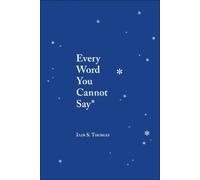 Every Word You Cannot Say