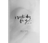 Iain S. Thomas I Wrote This for You: 2007-2017 (Copertina rigida)