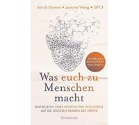 Iain S. Thomas Was euch zu Menschen macht: Antworten einer k (Copertina rigida)