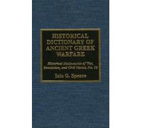 Iain Spence Historical Dictionary of Ancient Greek Warfare (Copertina rigida)
