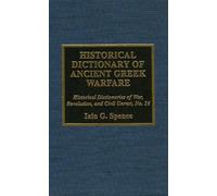 Iain Spence Historical Dictionary of Ancient Greek Warfare (Copertina rigida)