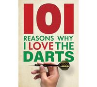 Iain Spragg 101 Reasons Why I Love the Darts (Copertina rigida)