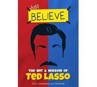 Iain Spragg Just Believe - The Wit and Wisdom of Ted Lasso (Copertina rigida)