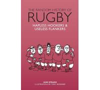 Iain Spragg The Random History of Rugby (Copertina rigida) Random History series