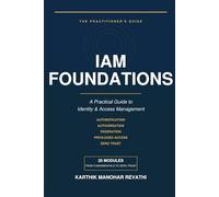 IAM Foundations: A Practical Guide to Identity & Access Management
