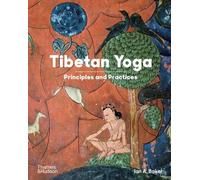 Tibetan Yoga: Principles and Practices