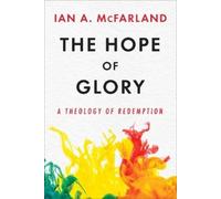 Ian A. McFarland The Hope of Glory (Tascabile)