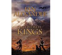 Ian Alexander Joshua Graham Once We Were Kings (Copertina rigida)