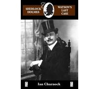 Ian Alfred Charnock Watson's Last Case (Tascabile)