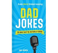 Ian Allen Even More Embarrassing Dad Jokes (Copertina rigida)