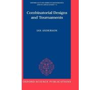 Ian Anderson Combinatorial Designs and Tournaments (Copertina rigida)