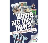 Where Are They Now? West Bromwich Albion - Ian Atkins - Media Hous, 2020