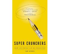 Ian Ayres Super Crunchers (Tascabile)