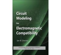 Ian B. Darney Circuit Modeling for Electromagnetic Compatibil (Copertina rigida)