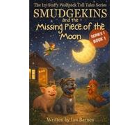 Ian Barnes Smudgekins And The Missing Piece Of The Moon (Tascabile)