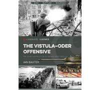 Ian Baxter Baxter Ian Ian Baxter The Vistula-Oder Offensive (Tascabile)