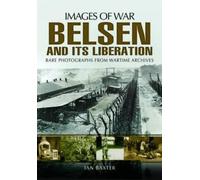 Ian Baxter Belsen and its Liberation (Tascabile)