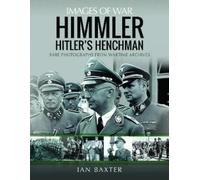 Ian Baxter Himmler: Hitler's Henchman (Tascabile) Images of War