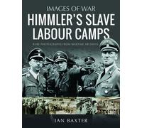 Ian Baxter Himmler's Slave Labour Camps (Tascabile)